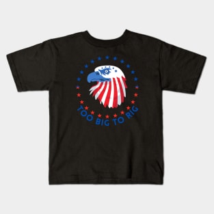 TOO BIG TO RIG THE AMERICAN FALCON Kids T-Shirt